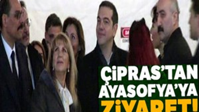 Yunanistan Başbakanı Çipras'tan Ayasofya'ya ziyaret