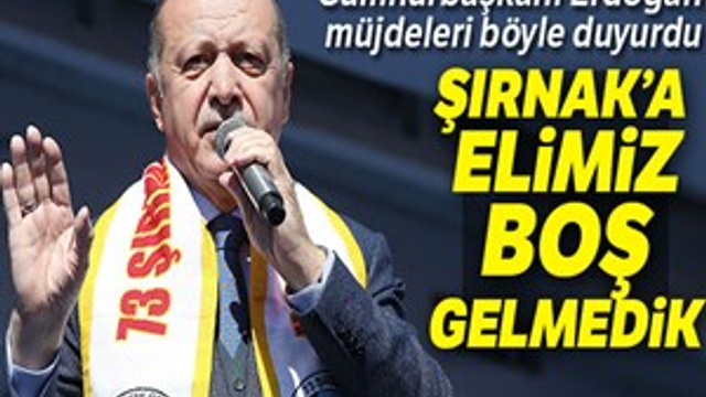 Cumhurbaşkanı Erdoğan Şırnaklılara müjde verdi