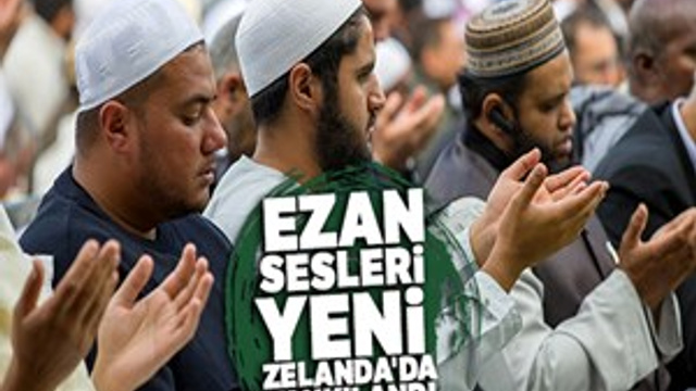 Ezan sesleri Yeni Zelanda'da yankılandı