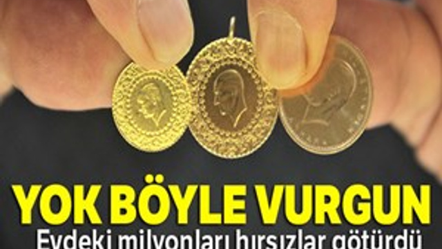 Evdeki milyonları hırsızlar götürdü