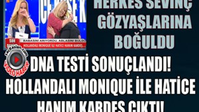 Hollandalı Monique ve Hatice Hanım kardeş çıktı!
