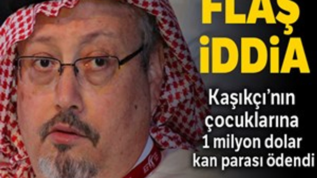 Kaşıkçı'nın çocuklarına 1 milyon dolar kan parası ödendiği iddia edildi