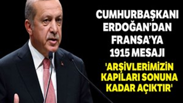 Cumhurbaşkanı Erdoğan: "Arşivlerimizin kapıları sonuna kadar açıktır"