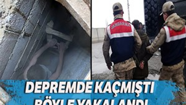 Depremde kaçan cezaevi firarisi böyle yakalandı!