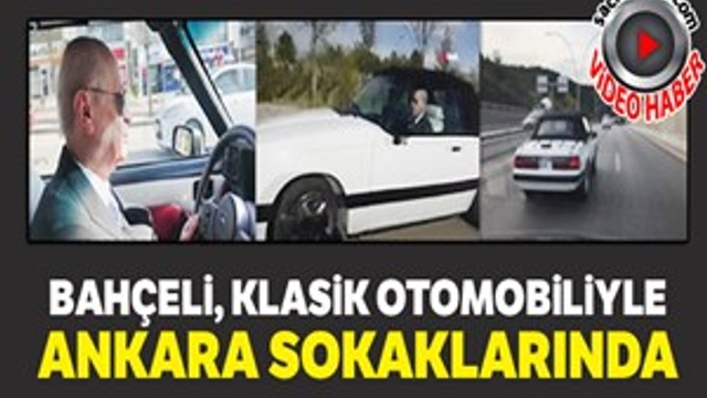 Bahçeli, klasik otomobiliyle Ankara sokaklarında
